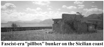 Бункер фашистской эпохи с видом на море на побережье недалеко от Палермо. Атака Паттона пришла с другого направления, и Палермо сдался с небольшим сопротивлением.